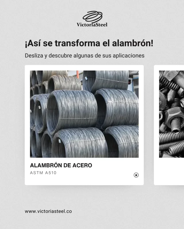 El alambrón es la base de múltiples soluciones industriales.
Desde tornillos, barras calibradas, resortes y mucho más, todo comienza aquí.

👉 Desliza y conoce algunas de sus aplicaciones.
📩 Cotiza con nosotros.